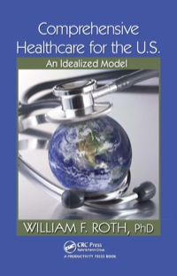Imagen de portada: Comprehensive Healthcare for the U.S. 1st edition 9781439829554