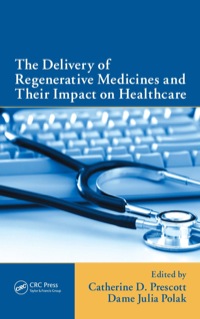 Imagen de portada: The Delivery of Regenerative Medicines and Their Impact on Healthcare 1st edition 9781439836064