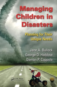 Imagen de portada: Managing Children in Disasters 1st edition 9781439837665