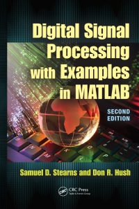 Cover image: Digital Signal Processing with Examples in MATLAB® 2nd edition 9781439837825