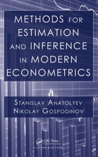 Imagen de portada: Methods for Estimation and Inference in Modern Econometrics 1st edition 9781439838242