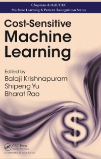 表紙画像: Cost-Sensitive Machine Learning 1st edition 9781439839256