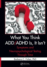 Imagen de portada: What You Think ADD/ADHD Is, It Isn't 1st edition 9781439839966