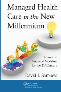 صورة الغلاف: Managed Health Care in the New Millennium 1st edition 9781439840306