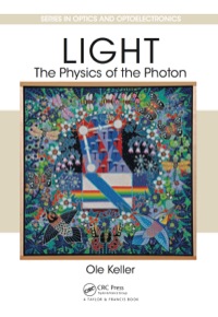 Imagen de portada: Light - The Physics of the Photon 1st edition 9781439840436