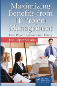 Cover image: Maximizing Benefits from IT Project Management 1st edition 9781439841563