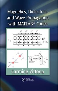 Imagen de portada: Magnetics, Dielectrics, and Wave Propagation with MATLAB Codes 1st edition 9780367221379
