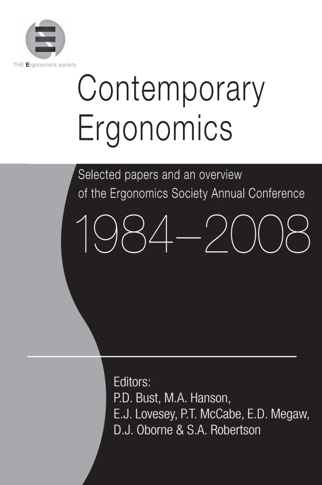 Contemporary Ergonomics 1984-2008 Selected papers and an overview of the Ergonomics Society Annual Conference 1st Edition