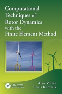 Cover image: Computational Techniques of Rotor Dynamics with the Finite Element Method 1st edition 9781439847701