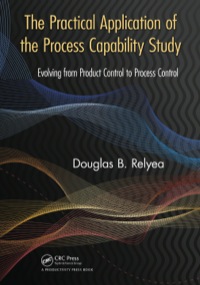 صورة الغلاف: The Practical Application of the Process Capability Study 1st edition 9781138464476