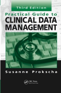 Cover image: Practical Guide to Clinical Data Management 3rd edition 9781439848296