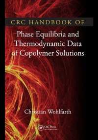 Imagen de portada: CRC Handbook of Phase Equilibria and Thermodynamic Data of Copolymer Solutions 1st edition 9780367383312