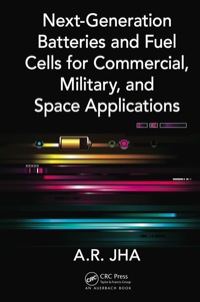 Cover image: Next-Generation Batteries and Fuel Cells for Commercial, Military, and Space Applications 1st edition 9781439850664