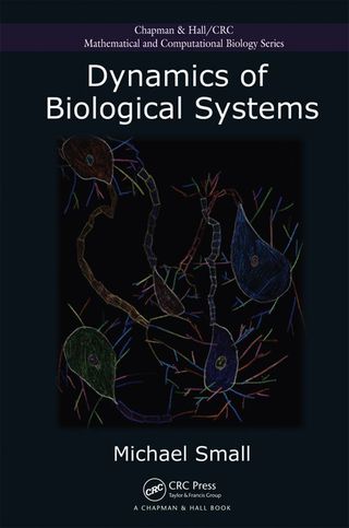 Cover image: Dynamics of Biological Systems 1st edition 9781439853368