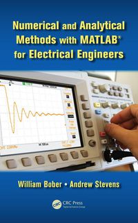 Imagen de portada: Numerical and Analytical Methods with MATLAB for Electrical Engineers 1st edition 9781439854297