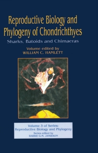 صورة الغلاف: Reproductive Biology and Phylogeny of Chondrichthyes 1st edition 9781578083145