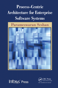 Cover image: Process-Centric Architecture for Enterprise Software Systems 1st edition 9781138374218