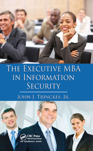 Cover image: The Executive MBA in Information Security 1st edition 9781439810071