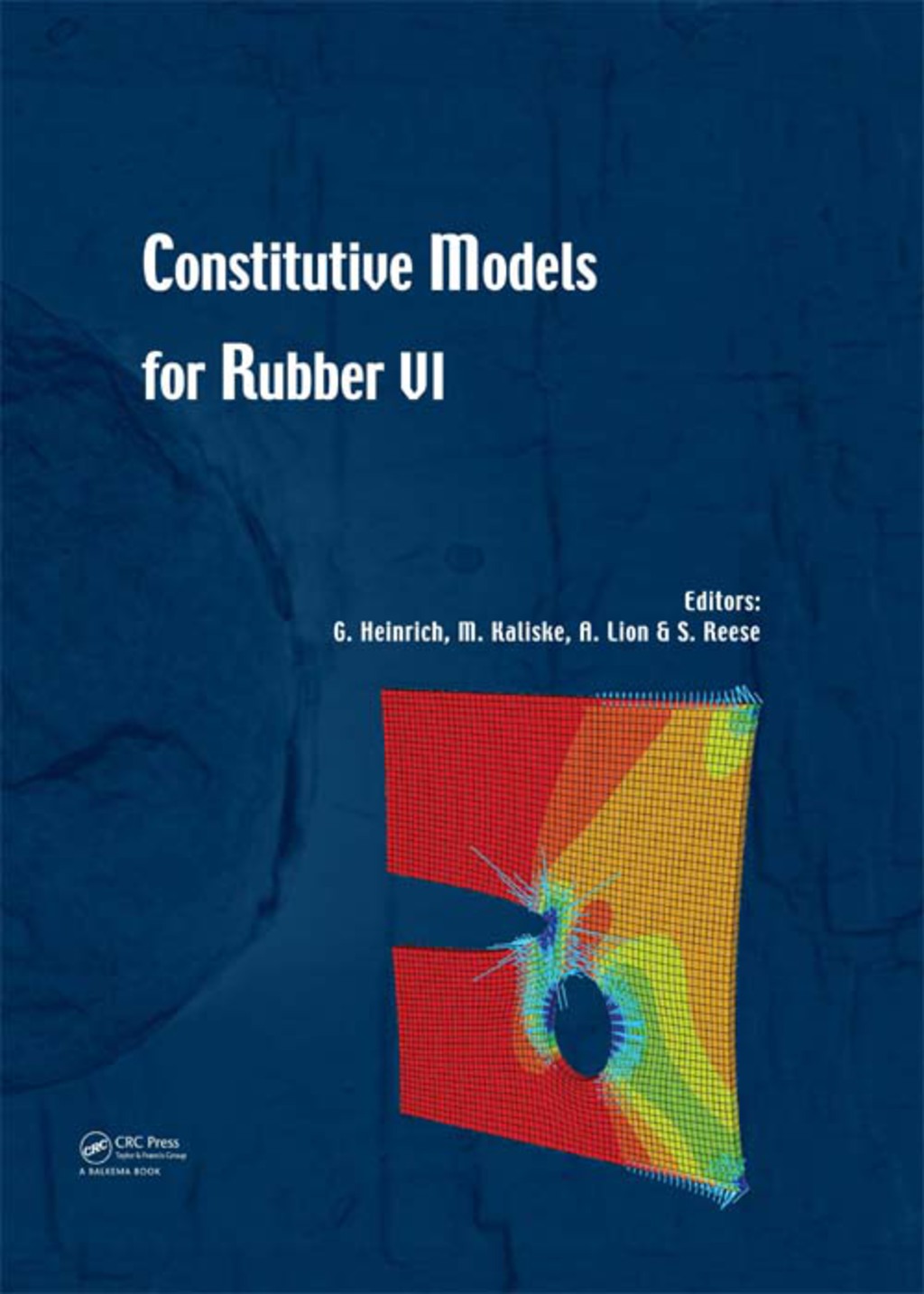 Constitutive Models for Rubber VI 1st Edition