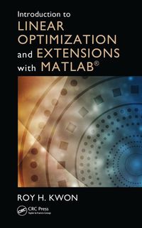 صورة الغلاف: Introduction to Linear Optimization and Extensions with MATLAB 1st edition 9781439862636