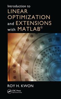 Imagen de portada: Introduction to Linear Optimization and Extensions with MATLAB 1st edition 9781439862636