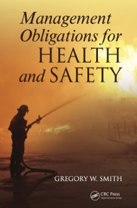 Imagen de portada: Management Obligations for Health and Safety 1st edition 9781439862780
