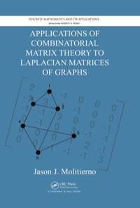 Immagine di copertina: Applications of Combinatorial Matrix Theory to Laplacian Matrices of Graphs 1st edition 9781439863374