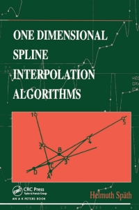 Cover image: One Dimensional Spline Interpolation Algorithms 1st edition 9780367449070