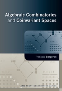 Cover image: Algebraic Combinatorics and Coinvariant Spaces 1st edition 9781568813240
