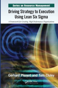 صورة الغلاف: Driving Strategy to Execution Using Lean Six Sigma 1st edition 9781439867136