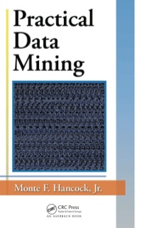 Omslagafbeelding: Practical Data Mining 1st edition 9781439868362