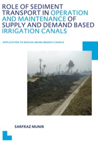 Titelbild: Role of Sediment Transport in Operation and Maintenance of Supply and Demand Based Irrigation Canals: Application to Machai Maira Branch Canals 1st edition 9781138474550