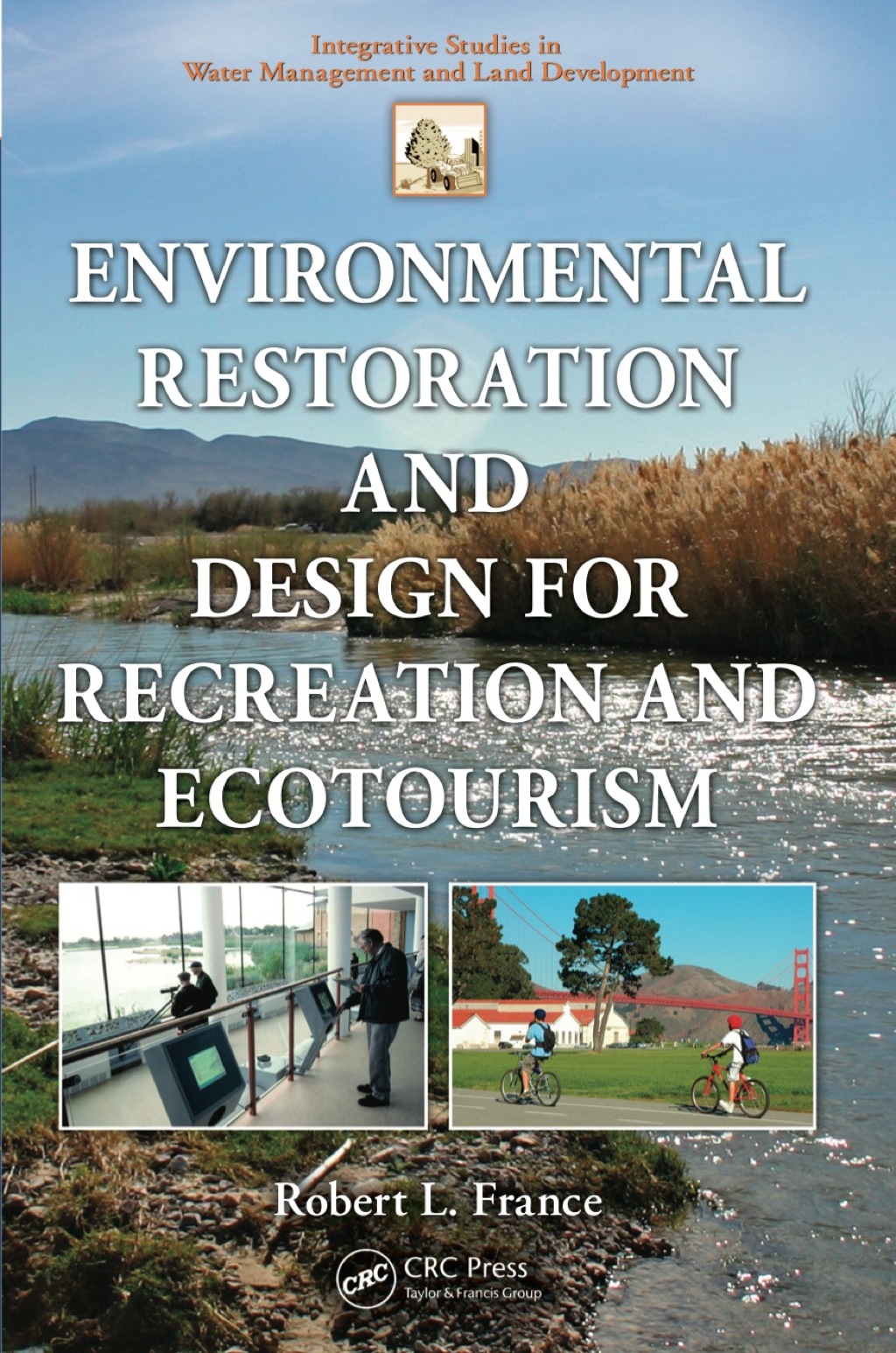 Environmental Restoration and Design for Recreation and Ecotourism 1st Edition