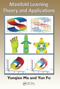 表紙画像: Manifold Learning Theory and Applications 1st edition 9781439871096
