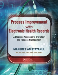 صورة الغلاف: Process Improvement with Electronic Health Records 1st edition 9781138431843
