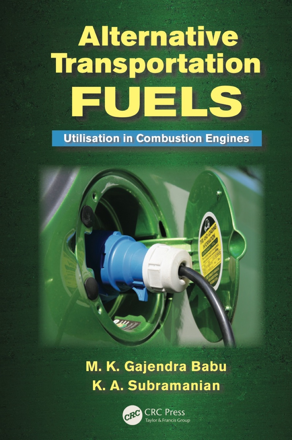 Alternative Transportation Fuels Utilisation in Combustion Engines 1st Edition