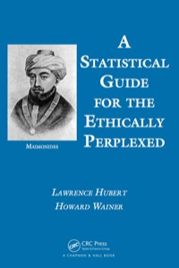 صورة الغلاف: A Statistical Guide for the Ethically Perplexed 1st edition 9781439873687