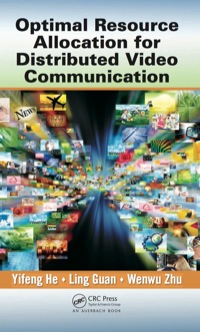 Omslagafbeelding: Optimal Resource Allocation for Distributed Video Communication 1st edition 9781439875148