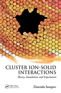 Imagen de portada: Cluster Ion-Solid Interactions 1st edition 9781439875421