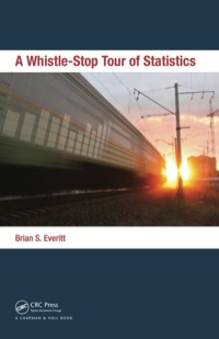 Cover image: A Whistle-Stop Tour of Statistics 1st edition 9781138460294
