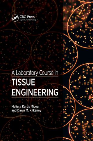 Cover image: A Laboratory Course in Tissue Engineering 1st edition 9781138407350