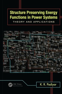 Cover image: Structure Preserving Energy Functions in Power Systems 1st edition 9781138077713