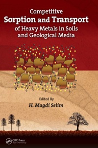 Immagine di copertina: Competitive Sorption and Transport of Heavy Metals in Soils and Geological Media 1st edition 9781439880142