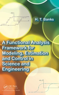 Titelbild: A Functional Analysis Framework for Modeling, Estimation and Control in Science and Engineering 1st edition 9781439880838
