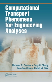 Omslagafbeelding: Computational Transport Phenomena for Engineering Analyses 1st edition 9781138114296