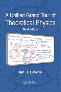 Cover image: A Unified Grand Tour of Theoretical Physics 3rd edition 9781439884461