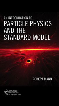 صورة الغلاف: An Introduction to Particle Physics and the Standard Model 1st edition 9781420082982