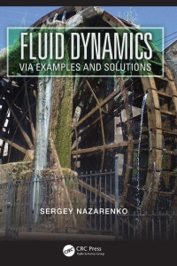 صورة الغلاف: Fluid Dynamics via Examples and Solutions 1st edition 9781138458345