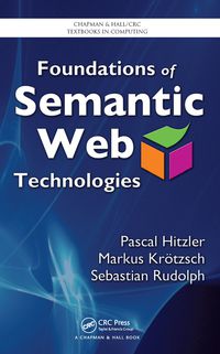 Omslagafbeelding: Foundations of Semantic Web Technologies 1st edition 9781420090505