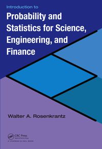 صورة الغلاف: Introduction to Probability and Statistics for Science, Engineering, and Finance 1st edition 9781032477787
